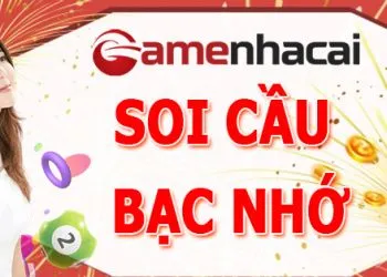 Soi cầu bạc nhớ - Soi cầu bạc nhớ miền Bắc, miền Nam hôm nay