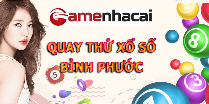 Quay thử xổ số Bình Phước tại Gamebaibac