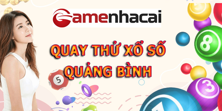 Quay thử xổ số Quảng Bình tại Gamebaibac