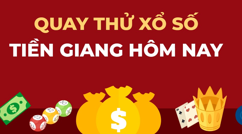 Quay thử xổ số Tiền Giang – Quay thử XSTG hôm nay là gì?